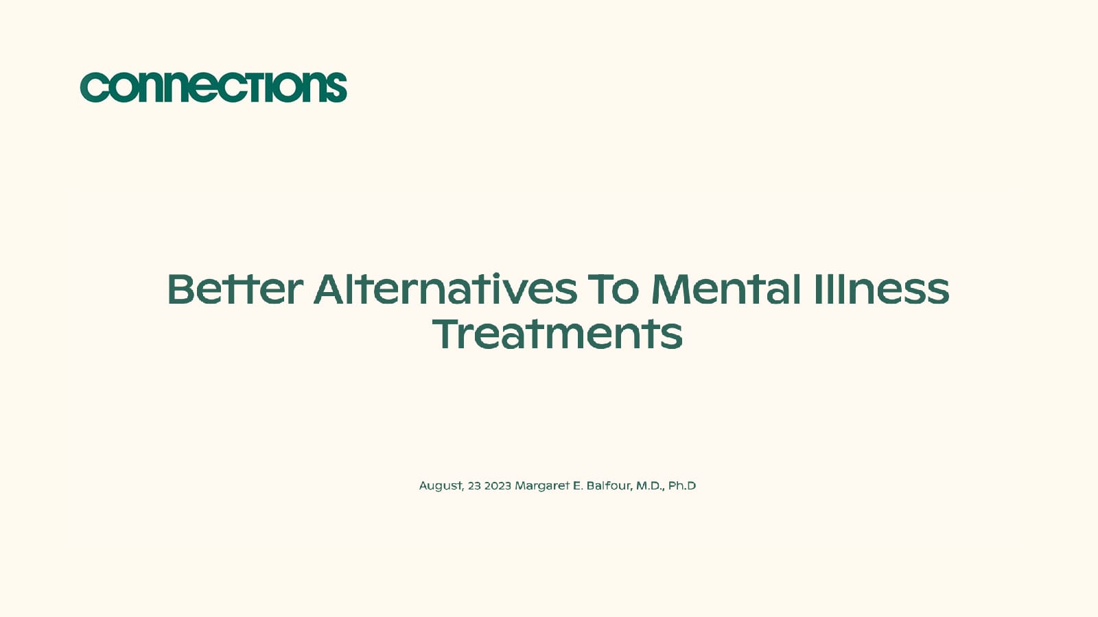 Better Alternatives To Mental Illness Treatments