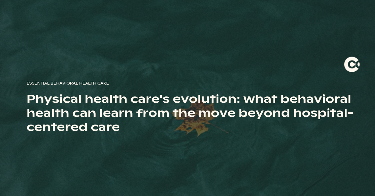 what behavioral health can learn from physical health